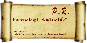 Peresztegi Radiszló névjegykártya